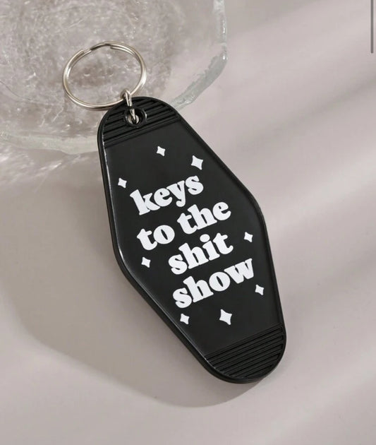 Keys to the Shit Show Keychains