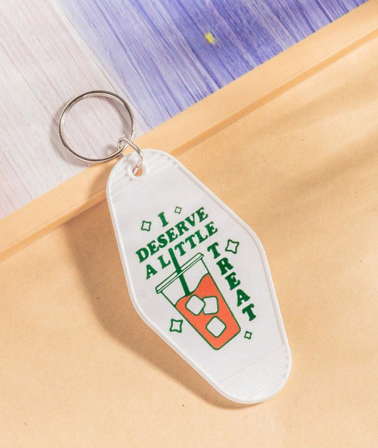 I Deserve a Little Treat Keychain